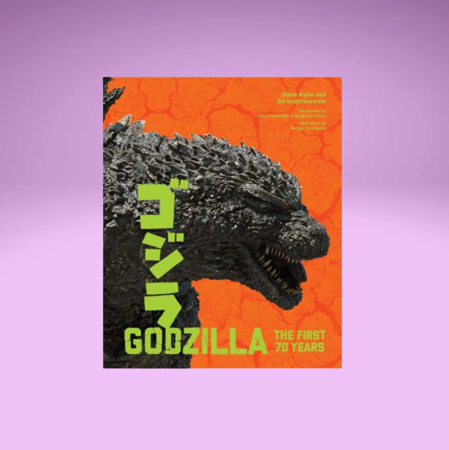 Godzilla: The First 70 Years by Steve Ryfle & Ed Godziszewski