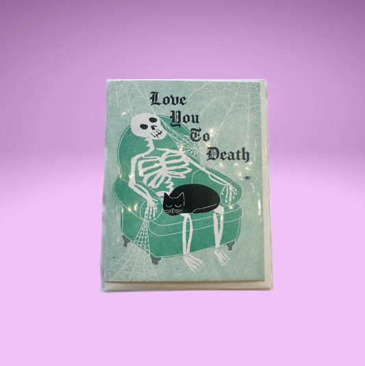 Love You To Death Card